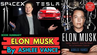 Book Summary : Elon Musk Tesla, SpaceX (by Ashlee Vance )