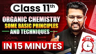 Class 11 Chemistry | Organic Chemistry in 15 Minutes | Rapid Revision of Chemistry