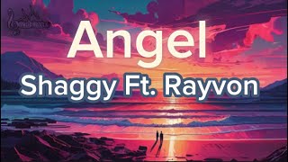 Shaggy FT.  Rayvon - Angel ( Lyrics )