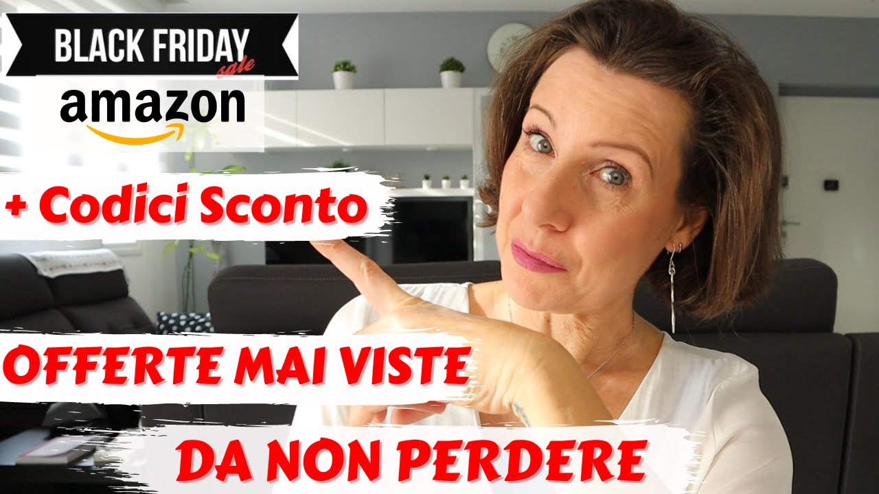 MIGLIORI OFFERTE AMAZON BLACK FRIDAY E CODICI SCONTO - OFFERTE ...