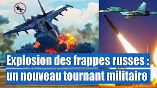 Explosion des frappes russes : un nouveau tournant militaire !