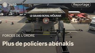 Plus de policiers abénakis en raison du casino de Wôlinak