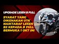 Syarat Untuk Naik Taraf Lesen B2 ke B Full Secara Automatik Bermula 1 Oktober