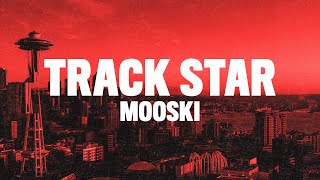 Mooski - Track Star (Lyrics) "she a runner she a track star"