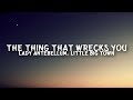 Lady Antebellum, Little Big Town - The Thing That Wrecks You (Lyrics)