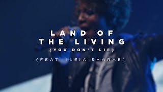 Land of the Living (You Don't Lie) (feat. Ileia Sharaé) | Church of the City