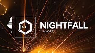 TrineATX - Nightfall [HD]