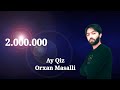 Orxan Masalli Ay Qiz 2018 ☆Toy Mahnisi☆