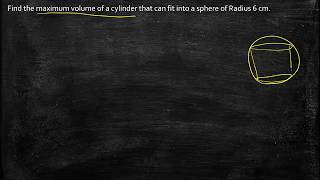 Optimization: Maximize the volume of a cylinder in a sphere with a radius of 6 cm