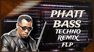 Phatt Bass Techno Remix FLP