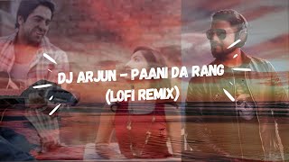 DJ ARJUN | PANI DA RANG | LO FI REMIX | Vicky Donor | Ayushmann Khurrana & Yami Gautam