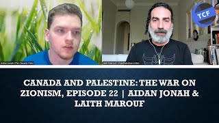 Canada and Palestine: The War on Zionism | Episode 22