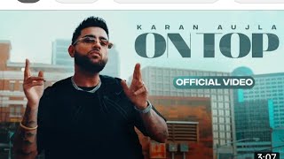 On Top :Karan Aujla (Official Video) utte dekh song karan aujla, karan aujla new song utte dekh