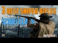 3 Best Sniper Rifles for the Scout Class - Battlefield 1