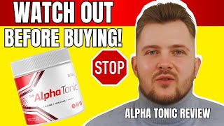 ALPHA TONIC REVIEWS - ((👀DON´T BUY YET💵)) Alpha Tonic Review - Buy Alpha Tonic Amazon - Alpha Tonic