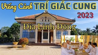 Viếng Cảnh TRÍ GIÁC CUNG ( Địa Linh Động ) Cao Đài Tây Ninh