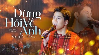 Đừng Hỏi Về Anh - Mai Tiến Dũng live at #LululolaCoffee