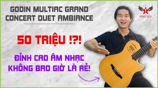 Review Guitar Godin Multiac Grand Concert Duet Ambiance ( 2025)  | Đáng giá từng xu? Guitar Đồng Tâm