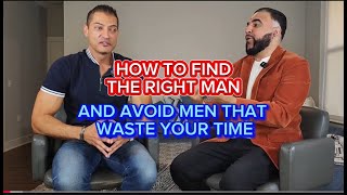 HOW TODAY'S WOMAN CAN FIND THE RIGHT MAN, AND AVOID MEN THAT WASTE YOUR TIME PODCAST #4