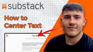 How to Center Text on Substack (2025 Guide)