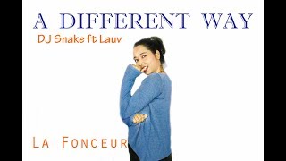 #ADifferentWay - DJ Snake feat. Lauv | DanceOn | La Fonceur - DANCE COVER