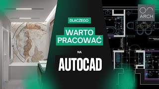 Dlaczego warto pracować na AUTOCAD ? Kurs Podstawy modelowania/ Roczna akademia projektowania wnętrz