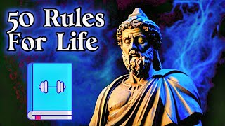 50 Rules For a Better Life | Stoicism