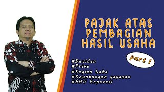 LEBIH HEMAT MANA ???   Pajak Atas Pembagian Hasil Usaha UD / CV / PT / Koperasi / Yayasan ||| part 1