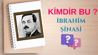 İbrahim Şinasi - Kimdir bu ?