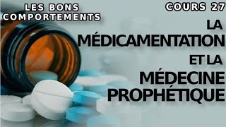 Les bons comportements - Cours 27 : Les médicaments