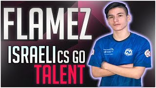 FLAMEZ ISRAELI CS GO PROSPECT | ENDPOINT FLAMEZ | HIGHLIGHTS CS GO