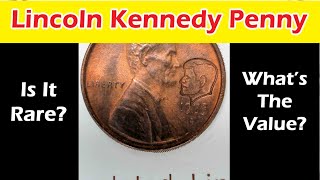 Kennedy JFK Penny - What Does It Mean? What's The Value?