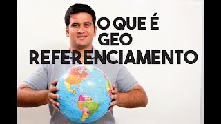 O que é georreferenciamento?