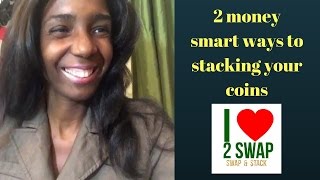 2 money smart ways to stacking your coins