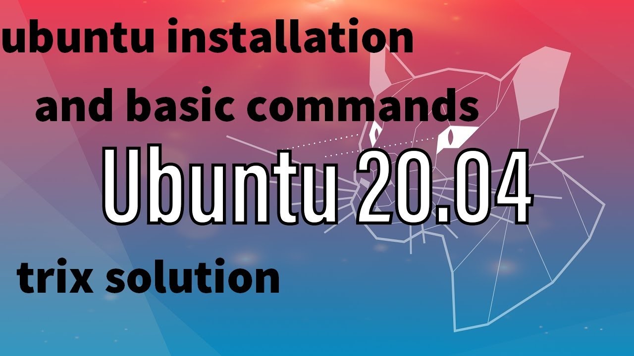 Ubuntu 20 04 Installation And Basics Commands - YouTube