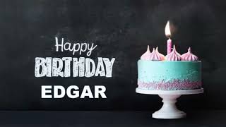 FELIZ CUMPLEAÑOS  EDGAR Happy Birthday to You #Cumpleaños #Feliz #Edgar