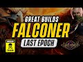 GREAT Last Epoch FALCONER BUILDS - Last Epoch Build Guide