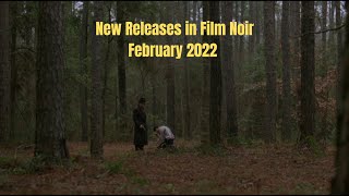 New Film Noir Releases in February 2022