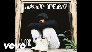 A$AP Ferg - Work (Audio) (Explicit)