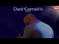 Dani Carrasco “Live La Unión