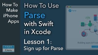 How To Use Parse (Swift, Xcode) - Ep 1 - Sign up for Parse