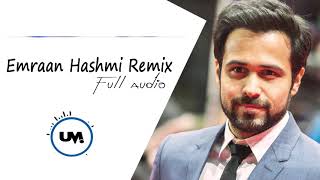 Best of Emraan Hashmi Remix | New Mashup | UM Style | 2021