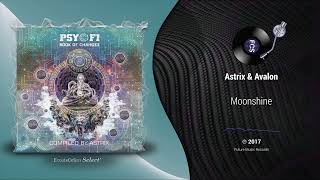 Astrix & Avalon - Moonshine |[ Psy-Trance ]| 2017