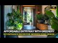 Affordable Entryway Design with Greenery: DIY Entrance Decor for an Eco-Friendly & Modern Home