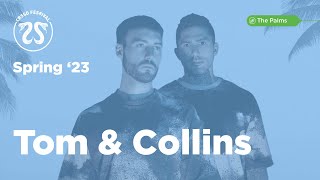 CRSSD Spring '23 The Palms | Tom \u0026 Collins