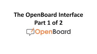 The OpenBoard Interface Part 1 of 2