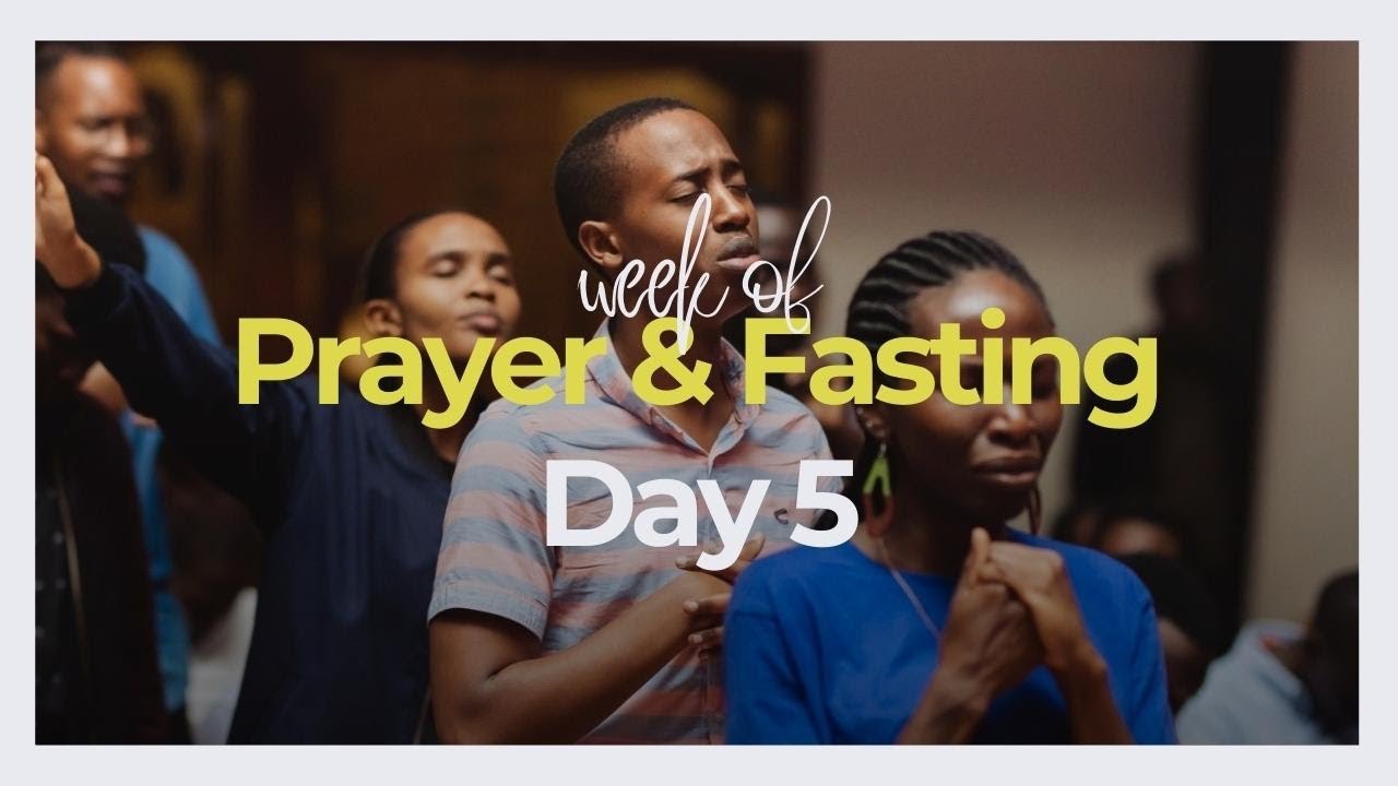 Prayer Fasting Day5 Youtube