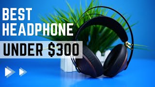 Best Headphone Under $300