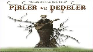 Pirler ve Dedeler / Eşrefoğlu - Mustafa Özarslan-İlker Çakmak