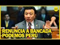 Enrique Wong renunció a la bancada de Podemos Perú